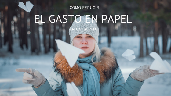 Cómo reducir el gasto en papel en un evento