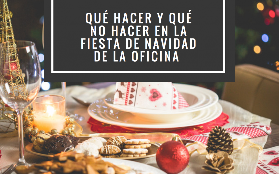 Qué hacer y qué no hacer en la fiesta de Navidad de la oficina