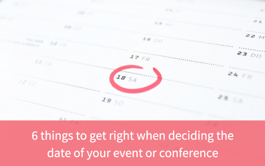 Get right when deciding the date of your event or conference