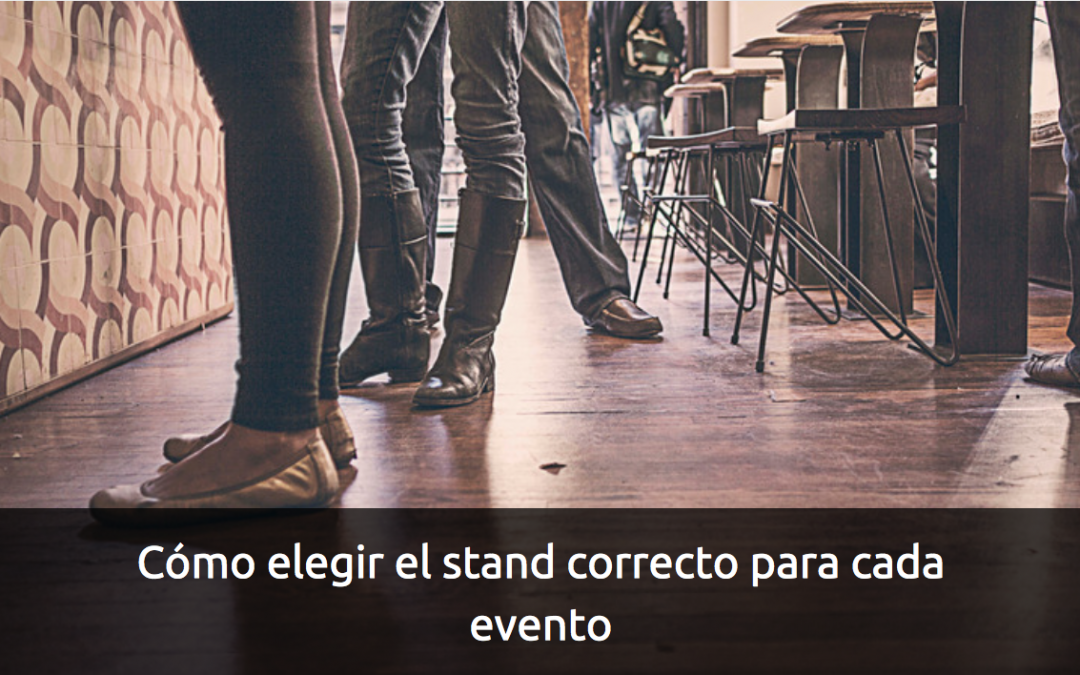 Cómo elegir el stand correcto para cada evento