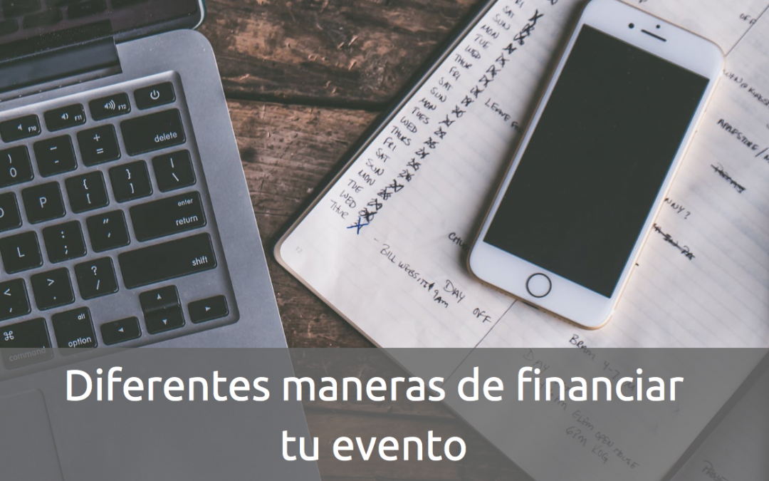 Diferentes maneras de financiar tu evento