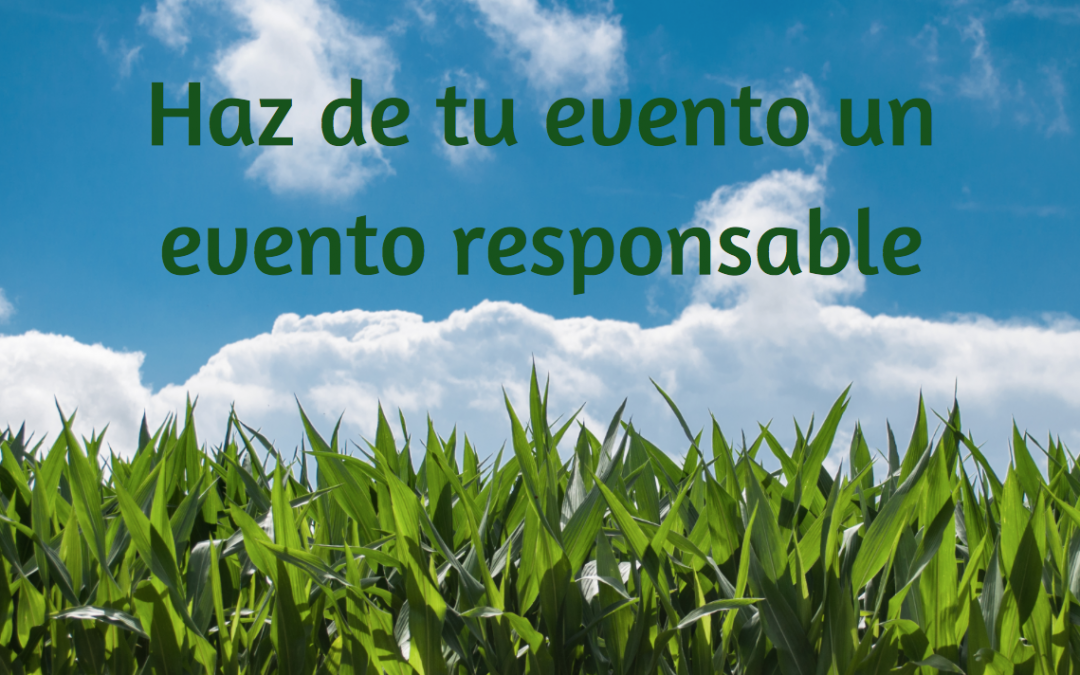 Haz de tu evento un evento responsable