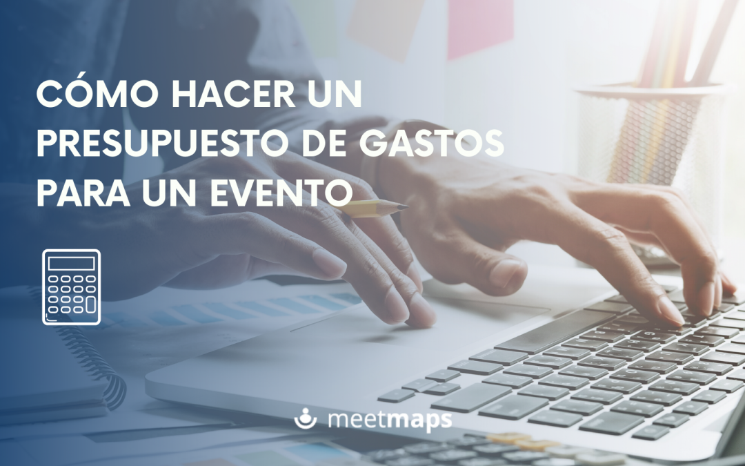 Cómo hacer un presupuesto de gastos para un evento