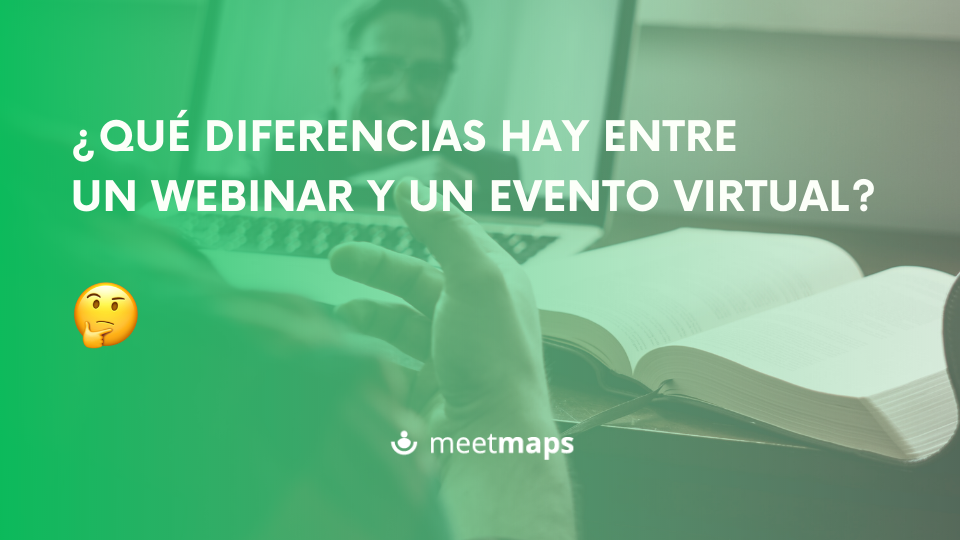 ¿Qué diferencias hay entre un webinar y un evento virtual?