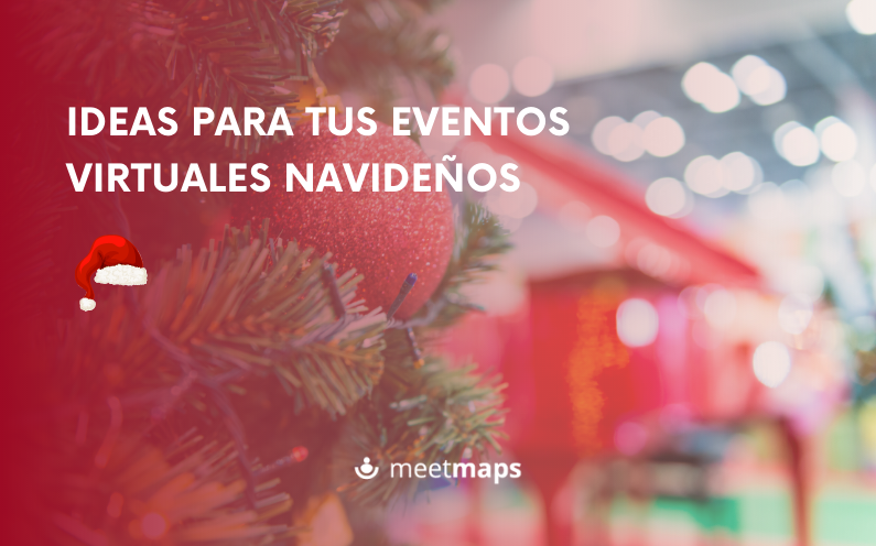 Ideas para tus eventos virtuales navideños