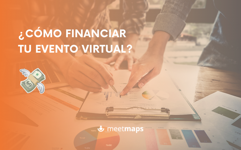 ¿Cómo financiar tu evento virtual?