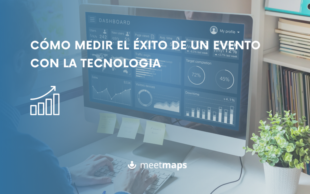 Cómo medir el éxito de un evento a través de la tecnología