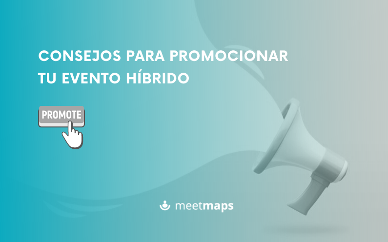 Consejos para promocionar tu evento híbrido